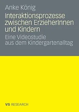 E-Book (pdf) Interaktionsprozesse zwischen ErzieherInnen und Kindern von Anke König