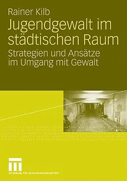 E-Book (pdf) Jugendgewalt im städtischen Raum von Rainer Kilb