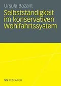 E-Book (pdf) Selbstständigkeit im konservativen Wohlfahrtssystem von Ursula Bazant