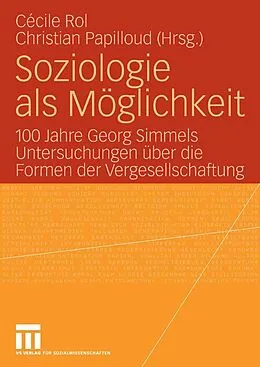 E-Book (pdf) Soziologie als Möglichkeit von Christian Papilloud, Cécile Rol