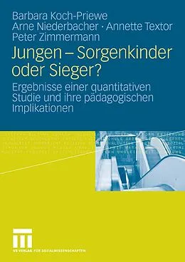 E-Book (pdf) Jungen - Sorgenkinder oder Sieger? von Barbara Koch-Priewe, Arne Niederbacher, Annette Textor