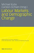 E-Book (pdf) Labour Markets and Demographic Change von Michael Kuhn, Carsten Ochsen