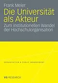 E-Book (pdf) Die Universität als Akteur von Frank Meier