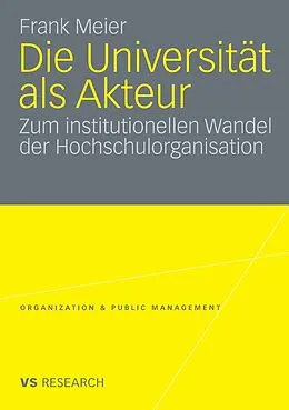 E-Book (pdf) Die Universität als Akteur von Frank Meier