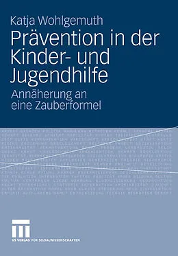 E-Book (pdf) Prävention in der Kinder- und Jugendhilfe von Katja Wohlgemuth