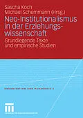 E-Book (pdf) Neo-Institutionalismus in der Erziehungswissenschaft von Sascha Koch, Michael Schemmann