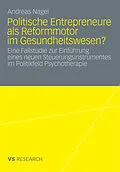 E-Book (pdf) Politische Entrepreneure als Reformmotor im Gesundheitswesen? von Andreas Nagel