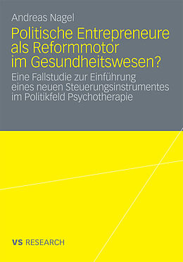 E-Book (pdf) Politische Entrepreneure als Reformmotor im Gesundheitswesen? von Andreas Nagel