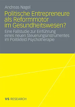 E-Book (pdf) Politische Entrepreneure als Reformmotor im Gesundheitswesen? von Andreas Nagel