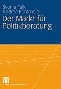E-Book (pdf) Der Markt für Politikberatung von Svenja Falk, Andrea Römmele
