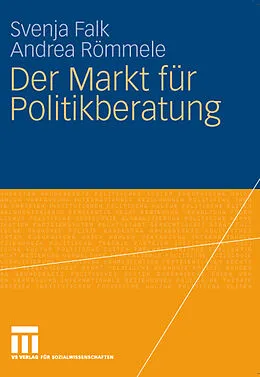 E-Book (pdf) Der Markt für Politikberatung von Svenja Falk, Andrea Römmele