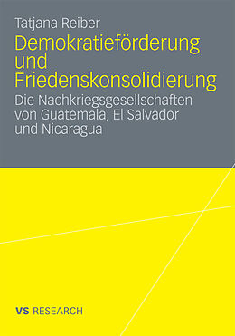 E-Book (pdf) Demokratieförderung und Friedenskonsolidierung von Tatjana Reiber