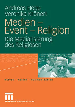 E-Book (pdf) Medien - Event - Religion von Andreas Hepp, Veronika Krönert