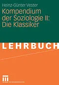 E-Book (pdf) Kompendium der Soziologie II: Die Klassiker von Heinz-Günter Vester