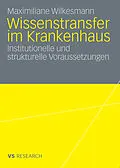 E-Book (pdf) Wissenstransfer im Krankenhaus von Maximiliane Wilkesmann