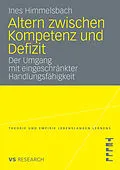 E-Book (pdf) Altern zwischen Kompetenz und Defizit von Ines Himmelsbach