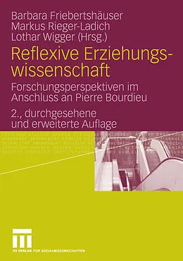 E-Book (pdf) Reflexive Erziehungswissenschaft von Barbara Friebertshäuser, Markus Rieger-Ladich, Lothar Wigger