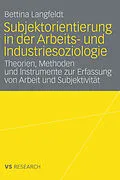 E-Book (pdf) Subjektorientierung in der Arbeits- und Industriesoziologie von Bettina Langfeldt