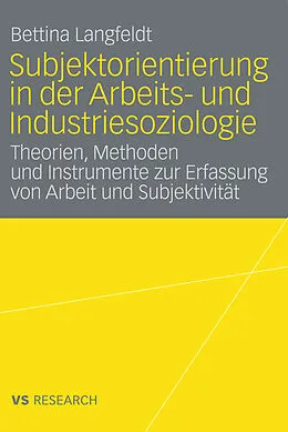 E-Book (pdf) Subjektorientierung in der Arbeits- und Industriesoziologie von Bettina Langfeldt