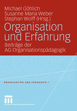 E-Book (pdf) Organisation und Erfahrung von Michael Göhlich, Susanne Maria Weber, Stephan Wolff