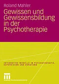 E-Book (pdf) Gewissen und Gewissensbildung in der Psychotherapie von Roland Mahler