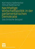 E-Book (pdf) Nachhaltige Wirtschaftspolitik in der parlamentarischen Demokratie von Karl-Heinz Naßmacher, Hiltrud Nassmacher
