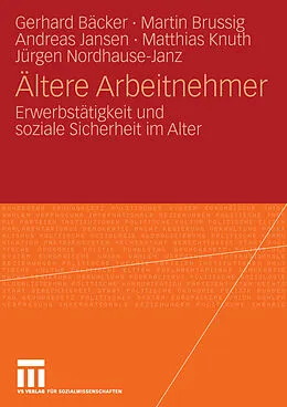 E-Book (pdf) Ältere Arbeitnehmer von Gerhard Freiling, Martin Brussig, Andreas Jansen
