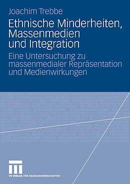 E-Book (pdf) Ethnische Minderheiten, Massenmedien und Integration von Joachim Trebbe