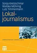 E-Book (pdf) Lokaljournalismus von Sonja Kretzschmar, Wiebke Möhring, Lutz Timmermann