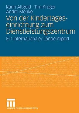 E-Book (pdf) Von der Kindertageseinrichtung zum Dienstleistungszentrum von Karin Altgeld, Tim Krüger, André Menke