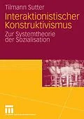 E-Book (pdf) Interaktionistischer Konstruktivismus von Tilmann Sutter