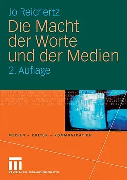 E-Book (pdf) Die Macht der Worte und der Medien von Jo Reichertz