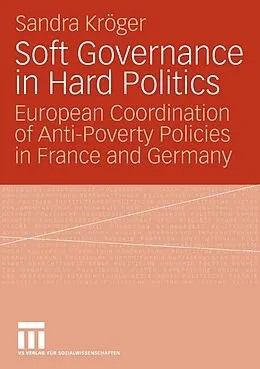 E-Book (pdf) Soft Governance in Hard Politics von Sandra Kröger