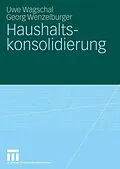 E-Book (pdf) Haushaltskonsolidierung von Uwe Wagschal, Georg Wenzelburger