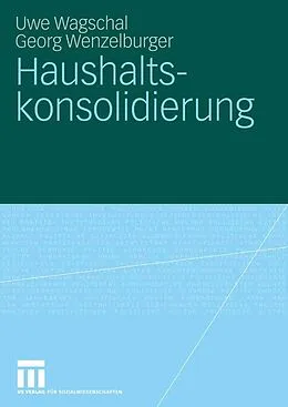 E-Book (pdf) Haushaltskonsolidierung von Uwe Wagschal, Georg Wenzelburger
