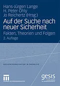 E-Book (pdf) Auf der Suche nach neuer Sicherheit von Hans-Jürgen Lange, H. Peter Ohly, Jo Reichertz.