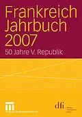 E-Book (pdf) Frankreich Jahrbuch 2007 von Frank Baasner, Vincent Hoffmann-Martinot, Dietmar Hüser