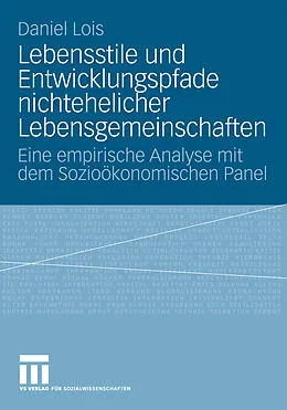 E-Book (pdf) Lebensstile und Entwicklungspfade nichtehelicher Lebensgemeinschaften von Daniel Lois