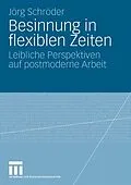 E-Book (pdf) Besinnung in flexiblen Zeiten von Jörg Schröder