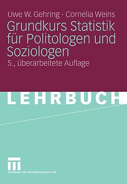 E-Book (pdf) Grundkurs Statistik für Politologen und Soziologen von Uwe W. Gehring, Cornelia Weins