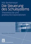 E-Book (pdf) Die Steuerung des Schulsystems von Nils Berkemeyer