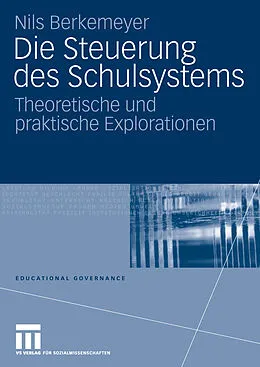 E-Book (pdf) Die Steuerung des Schulsystems von Nils Berkemeyer
