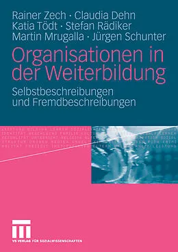 E-Book (pdf) Organisationen in der Weiterbildung von Rainer Zech, Claudia Dehn, Katia Tödt