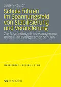 E-Book (pdf) Schule führen im Spannungsfeld von Stabilisierung und Veränderung von Jürgen Rausch