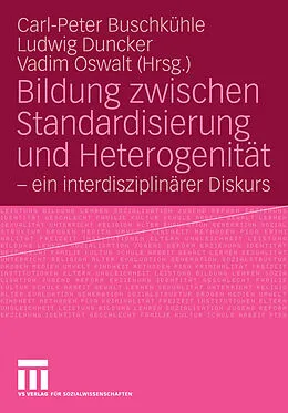 E-Book (pdf) Bildung zwischen Standardisierung und Heterogenität von Carl-Peter Buschkühle, Ludwig Duncker, Vadim Oswalt