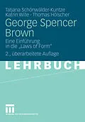 E-Book (pdf) George Spencer Brown von Tatjana Schönwälder-Kuntze, Katrin Wille, Thomas Hölscher