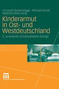 E-Book (pdf) Kinderarmut in Ost- und Westdeutschland von Christoph Butterwegge, Michael Klundt, Matthias Belke-Zeng