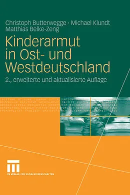 E-Book (pdf) Kinderarmut in Ost- und Westdeutschland von Christoph Butterwegge, Michael Klundt, Matthias Belke-Zeng