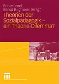 E-Book (pdf) Theorien der Sozialpädagogik - ein Theorie-Dilemma? von Eric Mührel