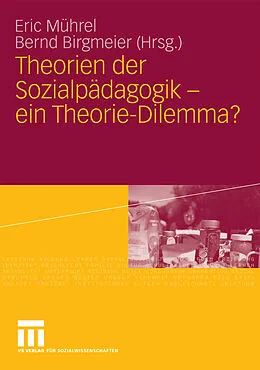 E-Book (pdf) Theorien der Sozialpädagogik - ein Theorie-Dilemma? von Eric Mührel
